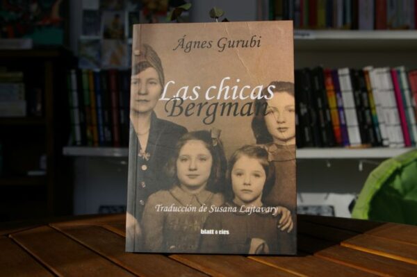 LAS CHICAS BERGMAN Ágnes Gurubi