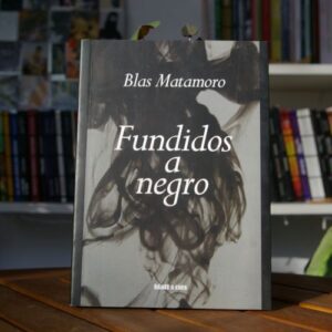 FUNDIDOS A NEGRO Blas Matamoro